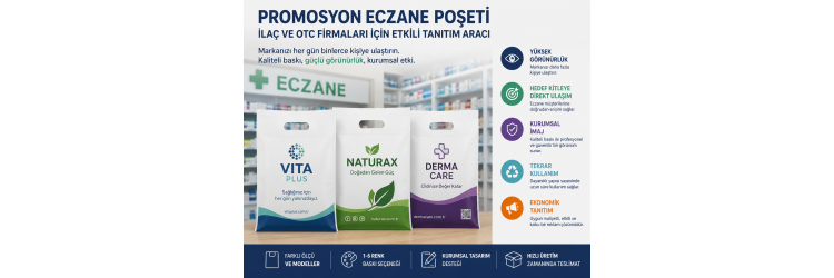 İlaç Firmaları İçin Baskılı Poşet Üretimi